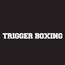 TRIGGER BOXING